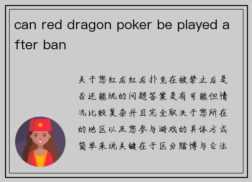 can red dragon poker be played after ban